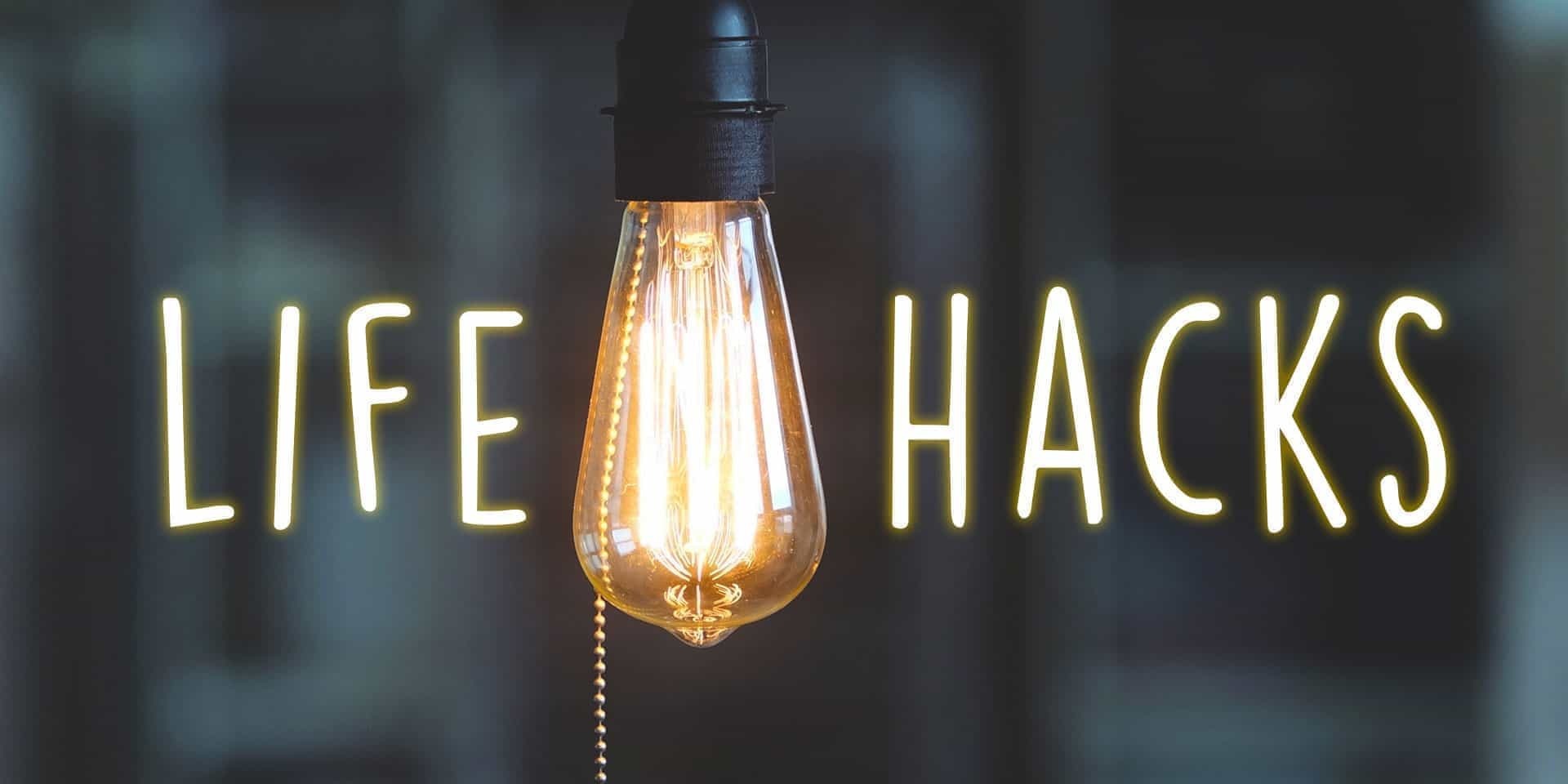 Три гениальных лайфхака, которые вам надо знать
