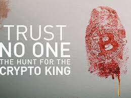 Trust No One: The Hunt for the Crypto King "Не доверяй никому: охота на крипто-короля"