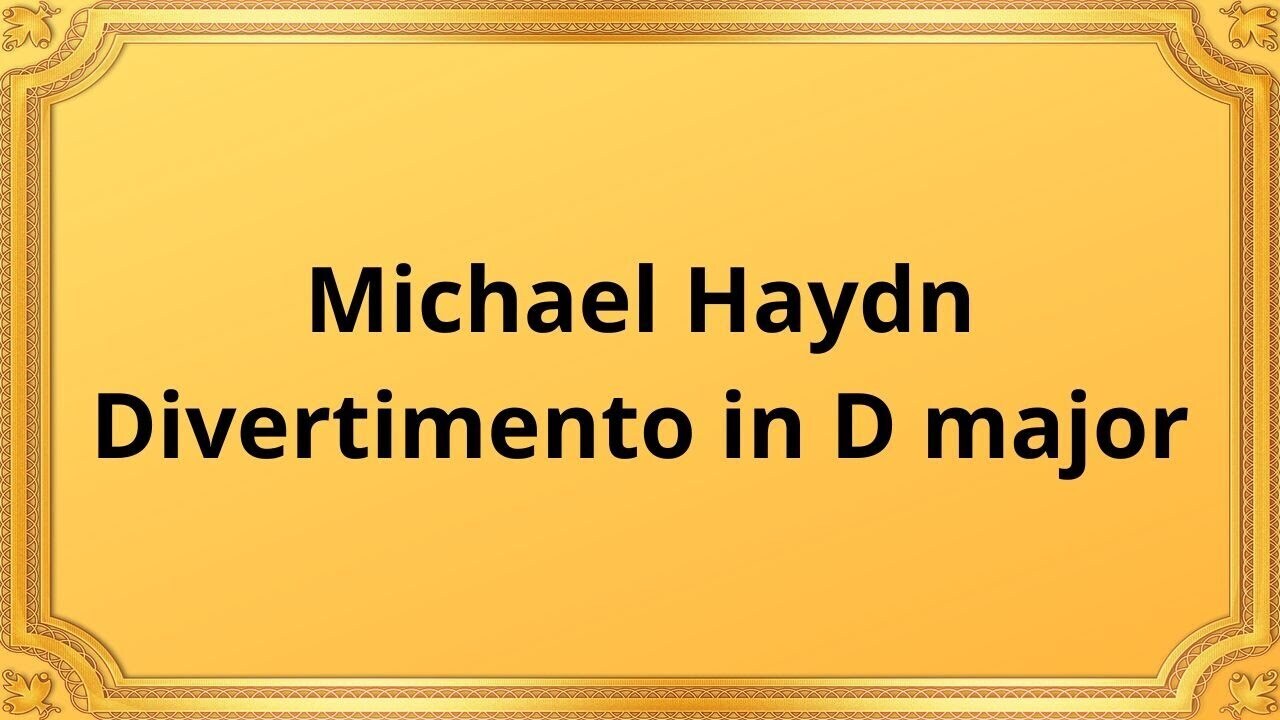 Михаэль Гайдн Дивертисмент ре мажор