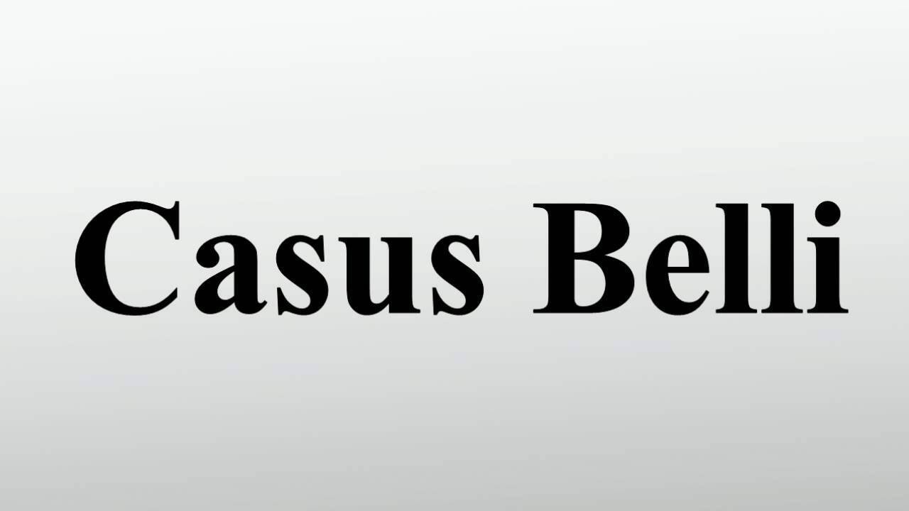 Казус белле. Казус Белли. Сфабриковать casus belli. Casus belli выражение. Казус Белли. Казус. Белли.