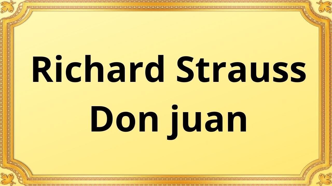 Рихард Штраус Дон Жуан