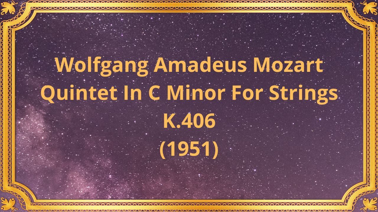 Квинтет Вольфганга Амадея Моцарта до минор для струнных K.406 (1951)